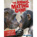 The Animal Mating Game: The Wacky, Weird World of Sex in the Animal Kingdom