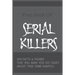 Trivia Book Of Serial Killers: 500 Facts & Figures That Will Make You Go Crazy About True Crime Fanatics: True Crime Trivia, Crime Trivia Night Quest