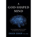 A God-Shaped Mind: The Neuroscientific Path to Spiritual Maturity