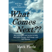 What Comes Next?: Key strategies and tactics to help deal with Change, Self-Image, and Self-Esteem