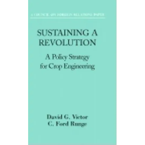 Sustaining a Revolution: A Policy Strategy for Crop Engineering