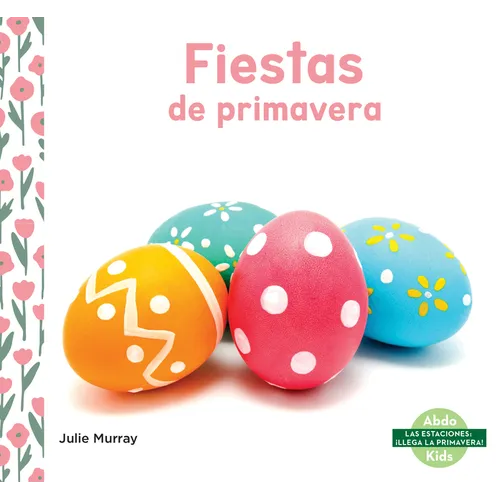 Fiestas de Primavera (Spring Holidays)