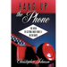 Hang Up the Phone!: The Guide to Getting Over Your Ex in 30-Days!
