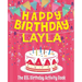 Happy Birthday Layla - The Big Birthday Activity Book: (Personalized Children's Activity Book)