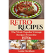 Retro Recipes The Most Popular Vintage Recipes from the 1970s