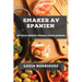 Smaker av Spanien: En Resa genom Spansk Matlagning