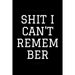 Shit i can't remember