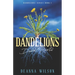 Dandelions: Dark Roots