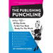 Get to the Publishing Punchline: A Fun (and Slightly Aggressive) 30 Day Guide to Get Your Book Ready for the World