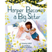 Harper Becomes a Big Sister