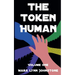 The Token Human
