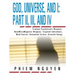 God, Universe, and I: Part II, III, and IV: Criminal Psychotronic Weapons, NanoMicroMagnetic Weapons, Targeted Individuals, Mind Control, Un