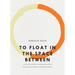 To Float in the Space Between: A Life and Work in Conversation with the Life and Work of Etheridge Knight