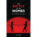 The Battle of The Wombs