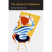 The Secret of Childhood: Facsimile of First Edition