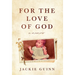 For the Love of God: A Memoir