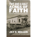 Two and a Half Acres of Faith: How Faith Builds When Dreams Crumble