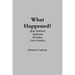 What Happened?