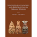Innovative Approaches and Explorations in Ceramic Studies