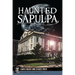 Haunted Sapulpa
