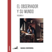El Observador Y Su Mundo. Volumen II