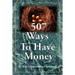 507 Ways To Have Money
