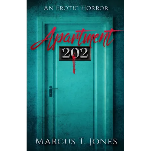Apartment 202: : An Erotic Horror