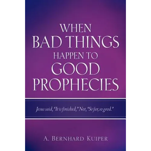 When Bad Things Happen To Good Prophecies