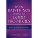 When Bad Things Happen To Good Prophecies