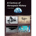 A Century of Aerospace History