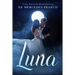 Luna: (Oferta Especial 3 en 1) La Colección Completa de Libros de Novelas Románticas en Español. Una Novela Romántica de Mercedes Franco