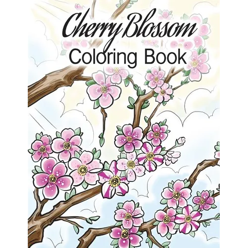 Cherry Blossom Coloring Book: Cherry Blossom Coloring Book