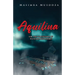 Aquilina (or, The Confession Of Hatifari Maforimbo)