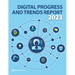 Digital Progress and Trends Report 2023