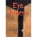 Eye KIllers