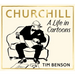 Churchill: A Life in Cartoons