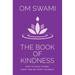 The Book of Kindness: How to Make Others Happy and Be Happy Yourself