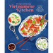 Recipes from My Vietnamese Kitchen: Authentic Food to Awaken the Senses & Feed the Soul