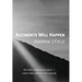 Accidents Will Happen