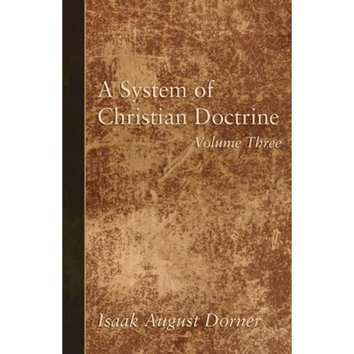 A System of Christian Doctrine, Volume 3