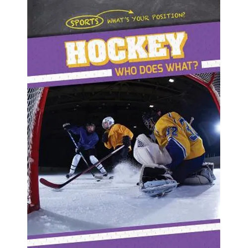 Hockey: Who Does What?