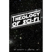 The Theology of Sci-Fi: The Christian's Guide to the Galaxy
