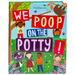 We Poop on the Potty!: Funny Potty Training Book for Toddlers Mom's Choice Gold Award Winner Teaches Bathroom Habits with Animals & Humor Large Padded