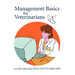 Management Basics for Veterinarians