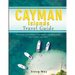 Cayman Islands Travel Guide: Travel Tips, Tourist Regions, Top Activity, Shopping, Food (How to Plan Your Trip?)