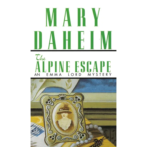 The Alpine Escape: An Emma Lord Mystery