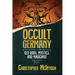 Occult Germany: Old Gods, Mystics, and Magicians