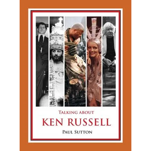 Talking about Ken Russell (Expanded Edition)