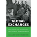 Global Exchanges: Scholarships and Transnational Circulations in the Modern World