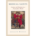 Medical Saints: Cosmas and Damian in a Postmodern World